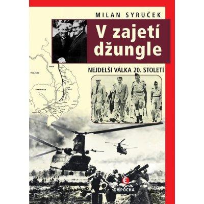 V zajetí džungle. Nejdelší válka 20. století - Milan Syruček