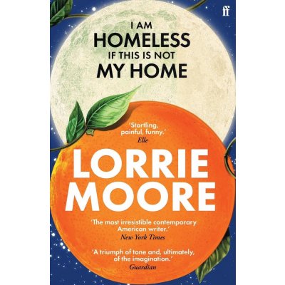 I Am Homeless If This Is Not My Home ´The most irresistible contemporary American writer. – Hledejceny.cz