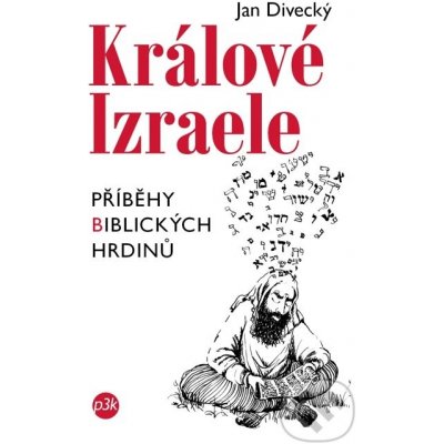 Králové Izraele - Jan Divecký – Zbozi.Blesk.cz