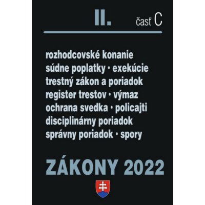 Zákony 2022 II/C - Trestné právo, Exekučný poriadok, Správne právo – Hledejceny.cz
