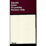 Tři podoby literární vědy - Zdeněk Pešat – Sleviste.cz