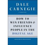 How to Win Friends and Influence People in the Digital Age Carnegie DalePaperback