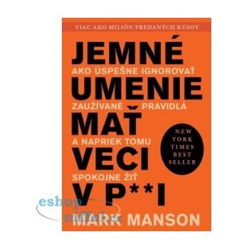 Jemné umenie mať veci v paži - Mark Manson