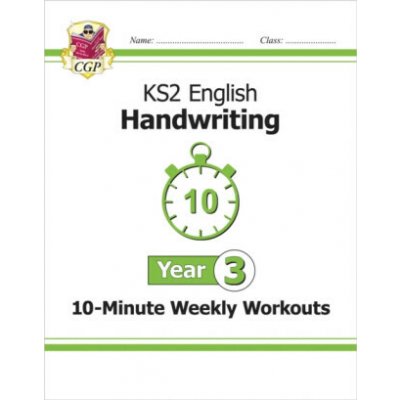 KS2 Year 3 English Handwriting 10-Minute Weekly Workouts - CGP Books – Hledejceny.cz