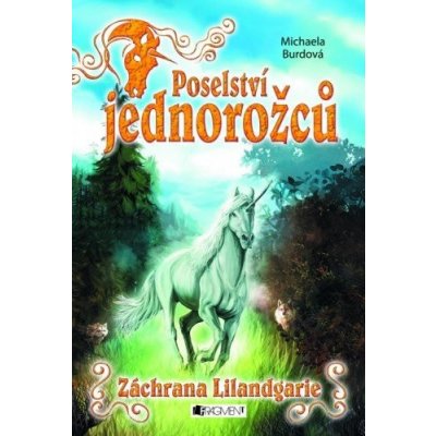 Poselství jednorožců – Záchrana Lilandgarie