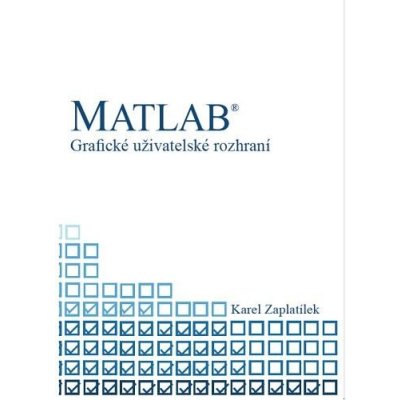 Zaplatílek Karel - Matlab - Grafické uživatelské rozhraní