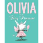 Olivia and the Fairy Princesses - I. Falconer – Hledejceny.cz