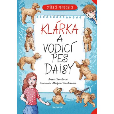 Zvířecí pomocníci: Klárka a vodicí pes Daisy - Anna Burdová, Magda Veverková Hrnčířová ilustrátor