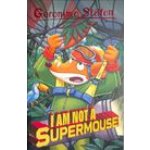 Geronimo Stilton: I Am Not A Supermouse! – Hledejceny.cz