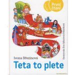 Teta to plete - Ivona Březinová – Hledejceny.cz
