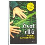 Život elfů - Muriel Barbery – Hledejceny.cz