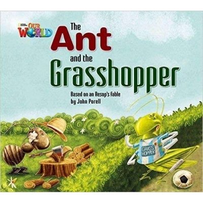 Our World 2 Reader The Ant and the Grasshopper Big Book – Hledejceny.cz