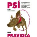 Kniha Psí pravidla -- 14 tajenství, jak si vychovat psa podle svých představ - Kyra Sundanceová