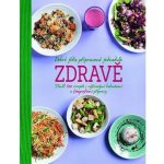 Dobré jídlo připravené jednoduše zdravě Téměř 100 receptů s výživovými hodnotami a fotografiemi přípravy – Sleviste.cz