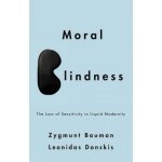 Moral Blindness - Z. Bauman, L. Donskis – Hledejceny.cz