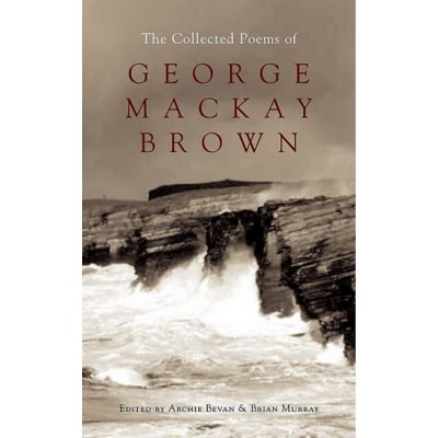 The Collected Poems of George Mackay Bro - G. Brown