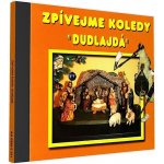 ČESKÁ MUZIKA - Zpívejme koledy - Dudlajda - 1 CD – Zbozi.Blesk.cz
