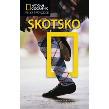 Skotsko Velký průvodce National Geographic