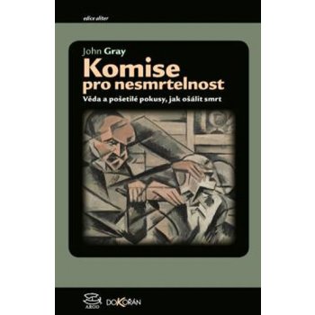 Komise pro nesmrtelnost - John Gray