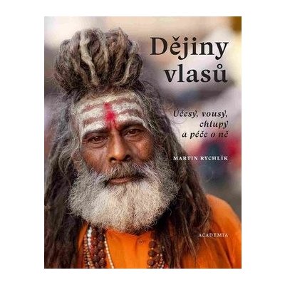 Dějiny vlasů: Účes, vousy, chlupy a péče o ně – Zboží Mobilmania