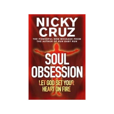 Soul Obsession: Let God Set Your Heart on Fire – Zboží Mobilmania