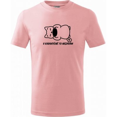 V karanténě to nedávám tričko dětské bavlněné růžová – Zboží Mobilmania
