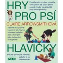 Hry pro psí hlavičky - Claire Arrowsmithová