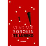 Telúrsko - Vladimir Sorokin – Hledejceny.cz