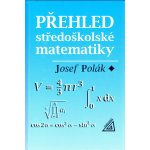 Přehled středoškolské matematiky - Josef Polák – Zboží Mobilmania