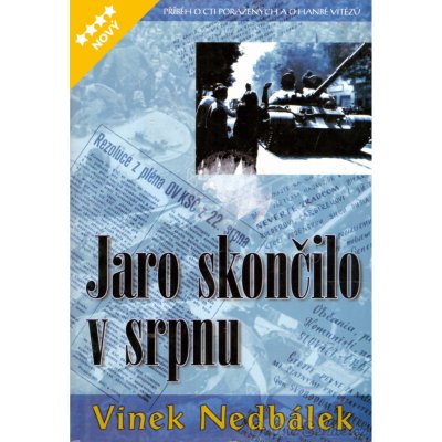 Jaro skončilo v srpnu - Vinek Nedbálek – Hledejceny.cz