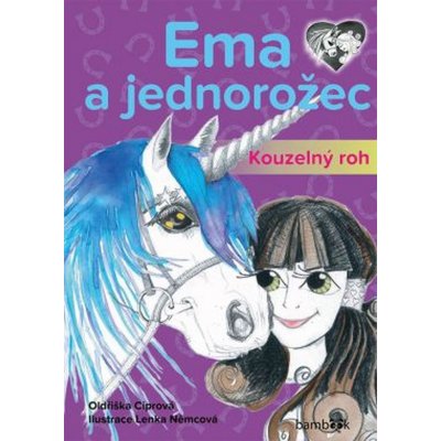 Ema a jednorožec – Kouzelný roh - Ciprová Oldřiška, Němcová Lenka – Zbozi.Blesk.cz