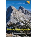 Bosna a Hercegovina. průvodce nejen po horách