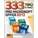 333 tipů a triků pro MS Office 2013 – Sleviste.cz