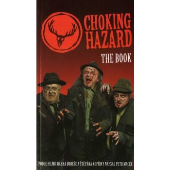 Choking Hazard The Book - vítejte v oboře poznání - Macek Petr