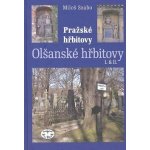 Pražské hřbitovy -- Olšanské hřbitovy I. a II. - Miloš Szabo – Hledejceny.cz