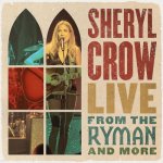 Crow Sheryl - Live from the Ryman and More 4 Vinyl LP – Hledejceny.cz