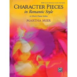 Character Pieces in Romantic Style, Book 1 12 krátkých klavírních skladeb pro začátečníky