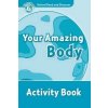 OXFORD READ AND DISCOVER Level 6: YOUR AMAZING BODY ACTIVITY