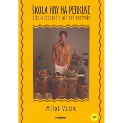 Škola hry na perkuse + DVD – Vacík Miloš – Hledejceny.cz