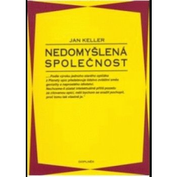 Nedomyšlená společnost - Jan Keller