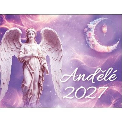 Andělé stolní 2027 – Sleviste.cz