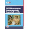 Kniha Praktická pediatrická gastroenterologie, hepatologie a výživa