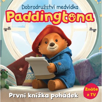 Dobrodružství medvídka Paddingtona - První knížka pohádek - Kolektiv – Zbozi.Blesk.cz