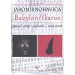 Jaromír Nohavica Babylon/Ikarus zpěvník +CD – Sleviste.cz