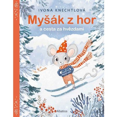 Myšák z hor a cesta za hvězdami – Hledejceny.cz