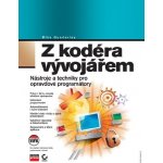 Z kodéra vývojářem - Nástroje a techniky pro opravdové programátory – Hledejceny.cz