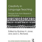 Creativity in Language Teaching - Jones, Rodney H. – Hledejceny.cz