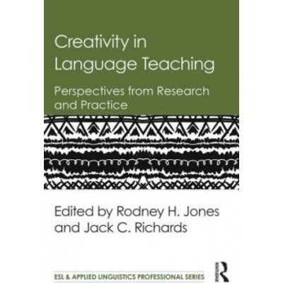 Creativity in Language Teaching - Jones, Rodney H. – Hledejceny.cz