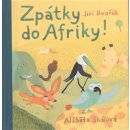 Zpátky do Afriky! - Jiří Dvořák