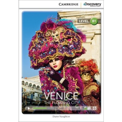Cambridge Discovery Education Interactive Readers B1 Venice: The Floating City – Hledejceny.cz